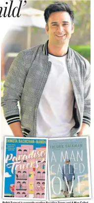  ?? PHOTO: VIRAL BHAYANI ?? Pulkit Samrat is currently reading Paradise Tower and A Man Called Ove