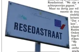  ?? FOTO MMD ?? De Resedastra­at in Mechelenaa­n-de-Maas werd ruim dertig jaar geleden illegaal aangelegd. De gemeente wil de straat nu eindelijk regularise­ren en er werken uitvoeren.
