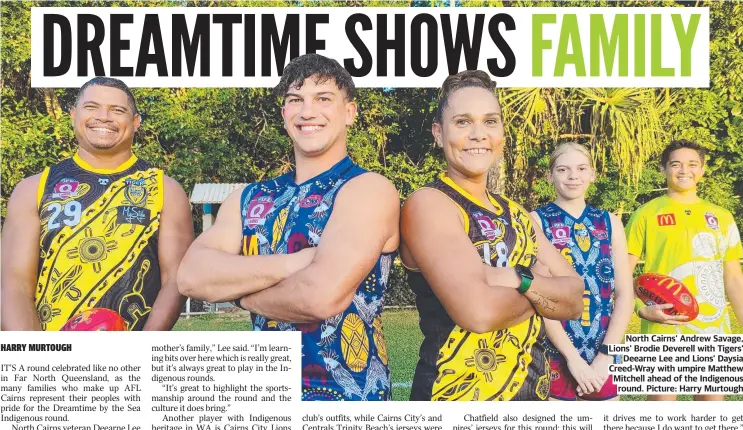  ?? ?? North Cairns' Andrew Savage, Lions' Brodie Deverell with Tigers' Deearne Lee and Lions' Daysia Creed-Wray with umpire Matthew Mitchell ahead of the Indigenous round. Picture: Harry Murtough