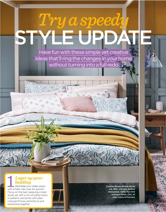  ??  ?? Chelsea Stripe double duvet set, £60; Jouvene quilted bedspread, £100; Rye knit mustard throw, £50, all John Lewis & Partners