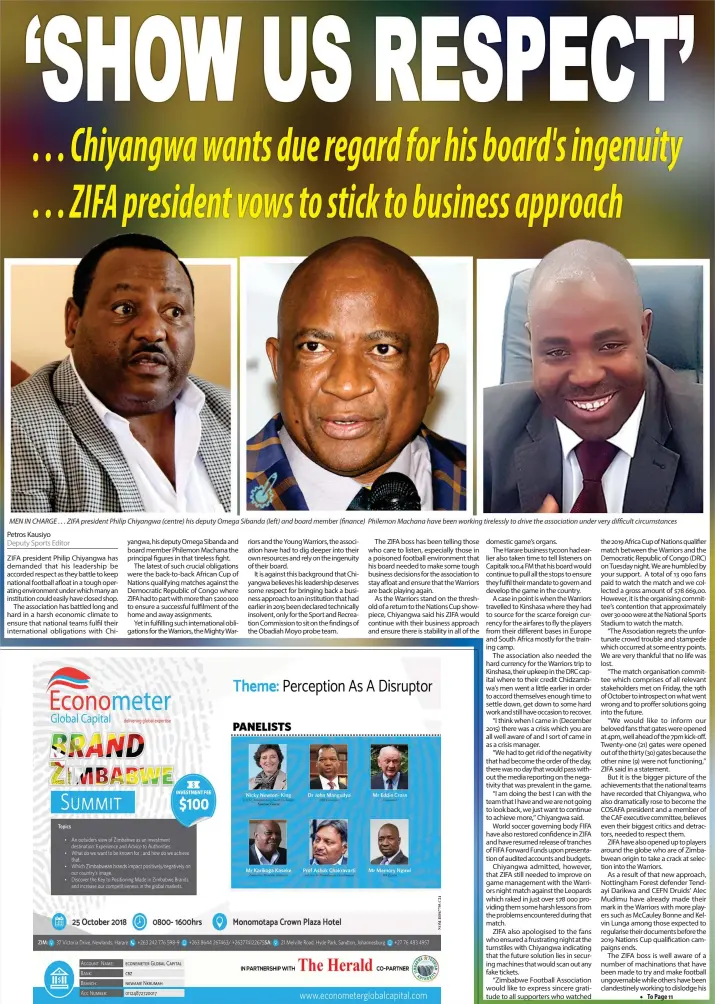  ??  ?? MEN in CHARGE... ZIFA president Philip Chiyangwa(centre) his deputy Omega Sibanda(left) and board member(finance) Philemon Machana have been working tirelessly to drive the associatio­n under very difficult circumstan­ces