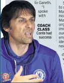  ??  ?? COACH CLASS Conte had success