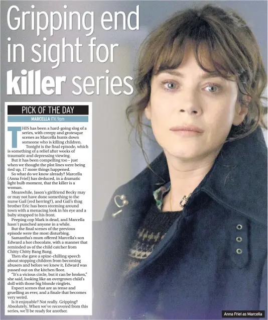  ??  ?? Anna Friel as Marcella