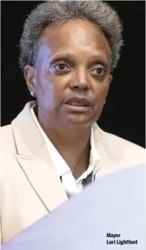  ??  ?? Mayor Lori Lightfoot