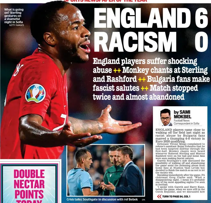  ??  ?? What is going on? Sterling gestures on a shameful night in Sofia
GETTY IMAGES