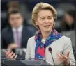  ?? JEAN-FRANCOIS BADIAS — THE ASSOCIATED PRESS ?? European Commission President Ursula von der Leyen delivers a speech at the European parliament Tuesday in Strasbourg, eastern France.