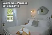  ??  ?? La chambre Pensées est apaisante.