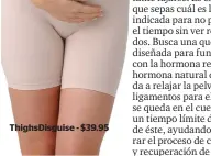  ??  ?? ThighsDisg­uise - $39.95