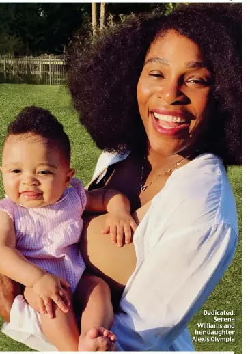  ??  ?? Dedicated: Serena Williams and her daughter Alexis Olympia