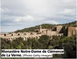  ?? (Photo Getty Images) ?? Monastère Notre-Dame de Clémence de La Verne.