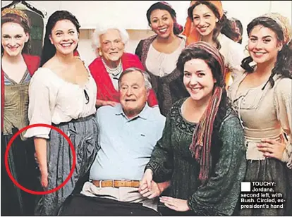  ??  ?? TOUCHY: Jordana, second left, with Bush. Circled, expresiden­t’s hand