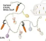  ??  ?? Garland £19.95, White Stuff