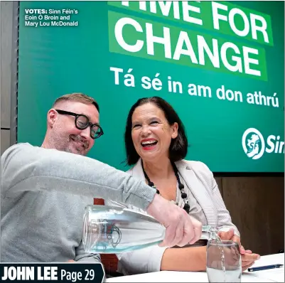  ?? ?? votes: Sinn Féin’s Eoin Ó Broin and Mary Lou McDonald JOHN LEE Page 29