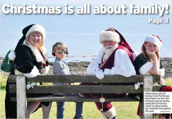  ?? ROB BROWNE ?? Allan Evans and his family, from Porthcawl, have taken on the role of Santa and his family, using the Christmas cheer to raise money for charities throughout the year