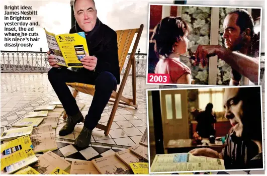  ??  ?? Bright idea: James Nesbitt in Brighton yesterday and, inset, the ad where he cuts his niece’s hair disastrous­ly 2003