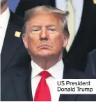  ??  ?? US President Donald Trump