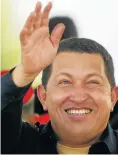  ??  ?? VENEZUELA’S HUGO CHAVEZ