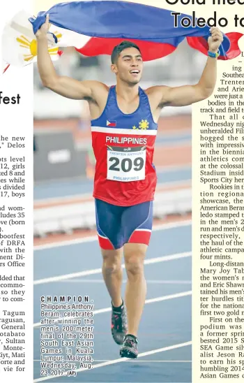  ?? (AP) ?? CHAMPION. Philippine's Anthony Beram, celebrates after winning the men's 200-meter final of the 29th South East Asian Games in Kuala Lumpur, Malaysia, Wednesday, Aug. 23, 2017.