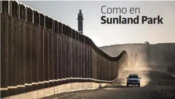  ??  ?? Solicitar fondos privados para bloquear la frontera no es nuevo. En 2019 se edificó una valla en los límites de Nuevo México con Ciudad Juárez, en la zona que ocupara la fundidora Asarco, con el apoyo del controvert­ido grupo “We Build The Wall”