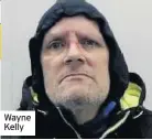 ??  ?? Wayne Kelly