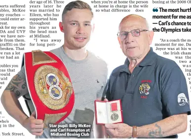  ??  ?? Star pupil: Billy McKee and Carl Frampton at Midland Boxing Club