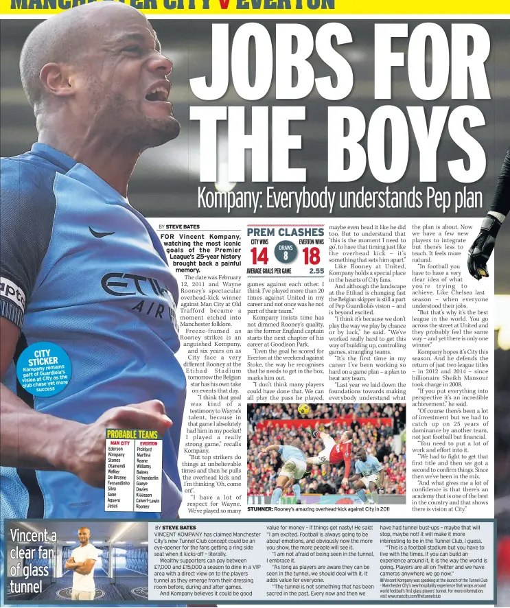  ??  ?? CITY STICKER Kompany remains part of Guardiola’s as the vision at City more club chase yet success STUNNER: Rooney’s amazing overhead-kick against City in 2011