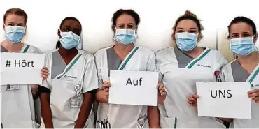  ??  ?? Unter dem Hashtag #hörtaufuns kritisiert die „Krankenhau­sbewegung“die Lage in den Kliniken.