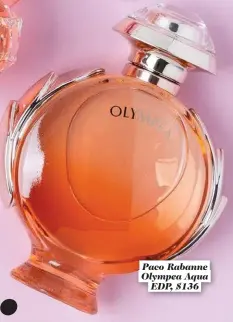  ??  ?? Paco Rabanne Olympea Aqua EDP, $136