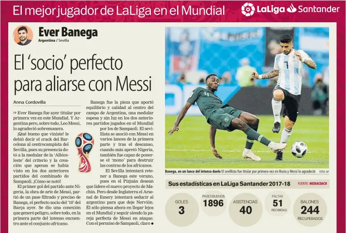  ?? FOTO: AP ?? Argentina / Banega, en un lance del intenso duelo El sevillista fue titular por primera vez en Rusia y Messi lo agradeció MEDIACOACH