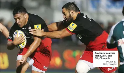  ?? PICTURE: Getty Images ?? Brothers in arms: Mako, left, and Billy Vunipola