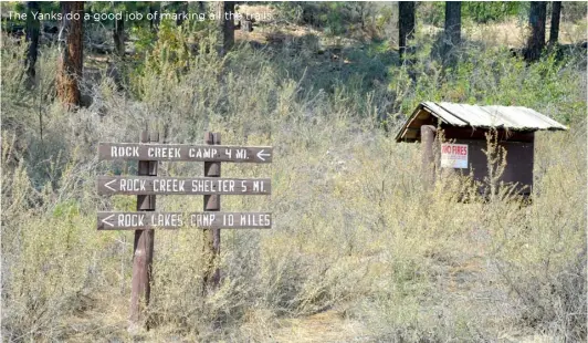  ??  ?? The Yanks do a good job of marking all the trails.