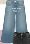  ??  ?? Jeans, £190, Mother