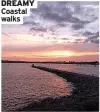  ?? ?? DREAMY Coastal walks