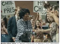  ?? (Netflix/Glen Wilson) ?? Regina King stars as Shirley Chisholm in “Shirley,” now streaming on Netflix.