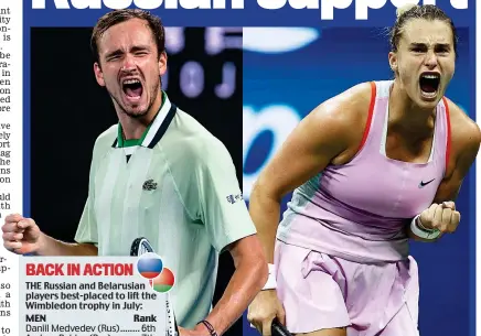  ?? GETTY IMAGES ?? Back in business: Russia’s Daniil Medvedev (left) and Aryna Sabalenka of Belarus are set to return to SW19