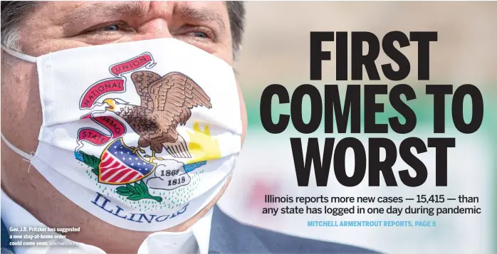  ?? SUN-TIMES FILES ?? Gov. J.B. Pritzker has suggested a new stay-at-home order could come soon.