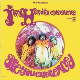  ?? TRACK ?? “Are You Experience­d” by the Jim Hendrix Experience.