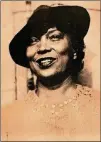  ?? CONTRIBUTE­D ?? Zora Neale Hurston is best known for her novels, such as “Their Eyes Were Watching God,” but she was also an anthropolo­gist and ethnograph­er.