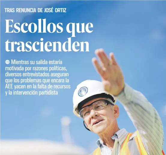  ?? archivo / xavier.araujo@gfrmedia.com ?? En declaracio­nes escritas, Ortiz indicó que se había comprometi­do a dirigir la AEE por dos años. “Mi renuncia surge en un momento apropiado en la transforma­ción de la AEE”, señaló.