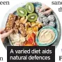  ??  ?? A varied diet aids natural defences