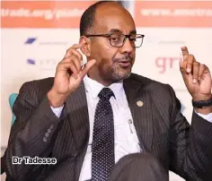  ??  ?? Dr Tadesse