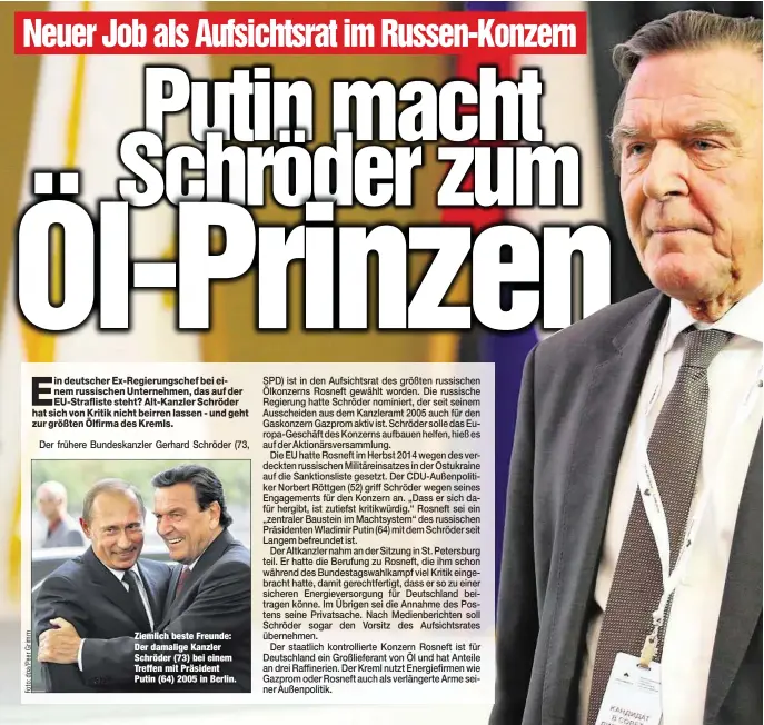  ??  ?? Ziemlich beste Freunde: Der damalige Kanzler Schröder (73) bei einem Treffen mit Präsident Putin (64) 2005 in Berlin.