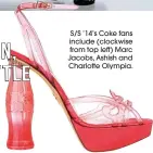  ??  ?? S/S ’14’s Coke fans include (clockwise from top left) Marc Jacobs, Ashish and Charlotte Olympia.