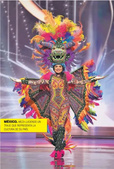  ??  ?? MÉXICO. MEZA LUCIENDO UN TRAJE QUE REPRESENTA LA CULTURA DE SU PAÍS.