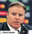  ??  ?? &gt; Brett Gosper