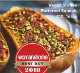  ??  ?? Vegan Stuffed Butternut Squash, £10, Tesco