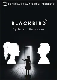  ?? ?? ‘Blackbird’, by David Harrower, a production by Donegal Drama Circle (DCC). Image: DDC.