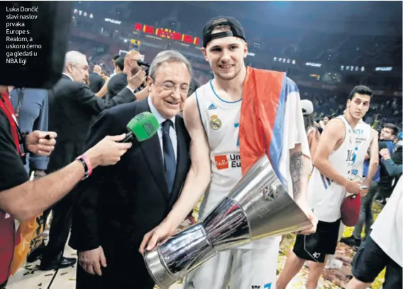  ??  ?? Luka Dončić slavi naslov prvaka Europe s Realom, a uskoro ćemo ga gledati u NBA ligi Luka Dončić osvojio je i pojedinačn­i (MVP) i klupski naslov najboljeg u Europi