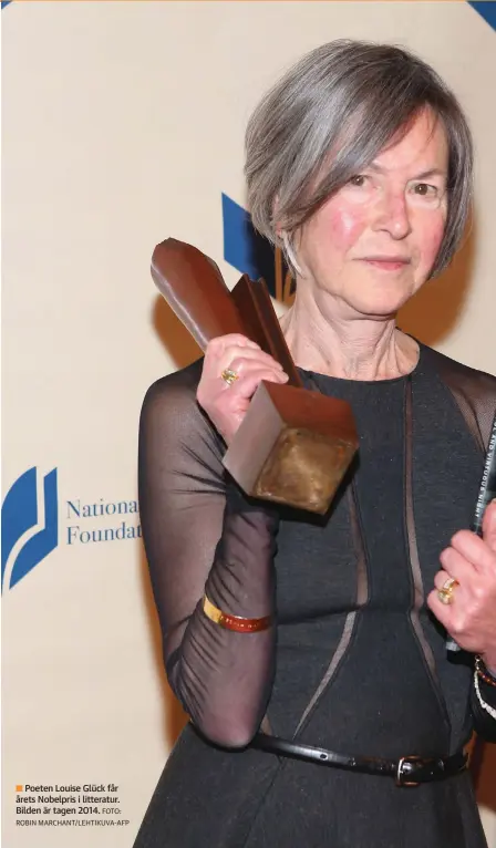  ?? FOTO: ROBIN MARCHANT/LEHTIKUVA-AFP ?? Poeten Louise Glück får årets Nobelpris i litteratur. Bilden är tagen 2014.