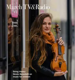  ?? ?? String theory:
Nicola Benedetti on music for children